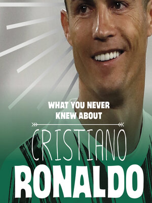 cover image of What You Never Knew About Cristiano Ronaldo